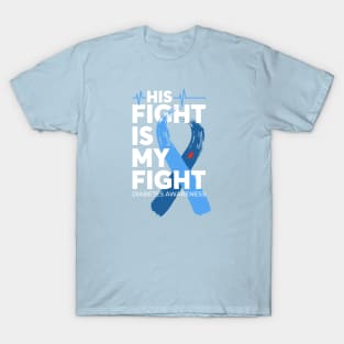 His Fight Is My Fight Diabetes Awareness T-Shirt